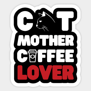 Cat mother coffee lover Sticker